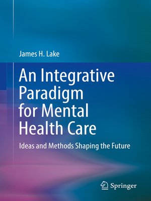 cover image of An Integrative Paradigm for Mental Health Care